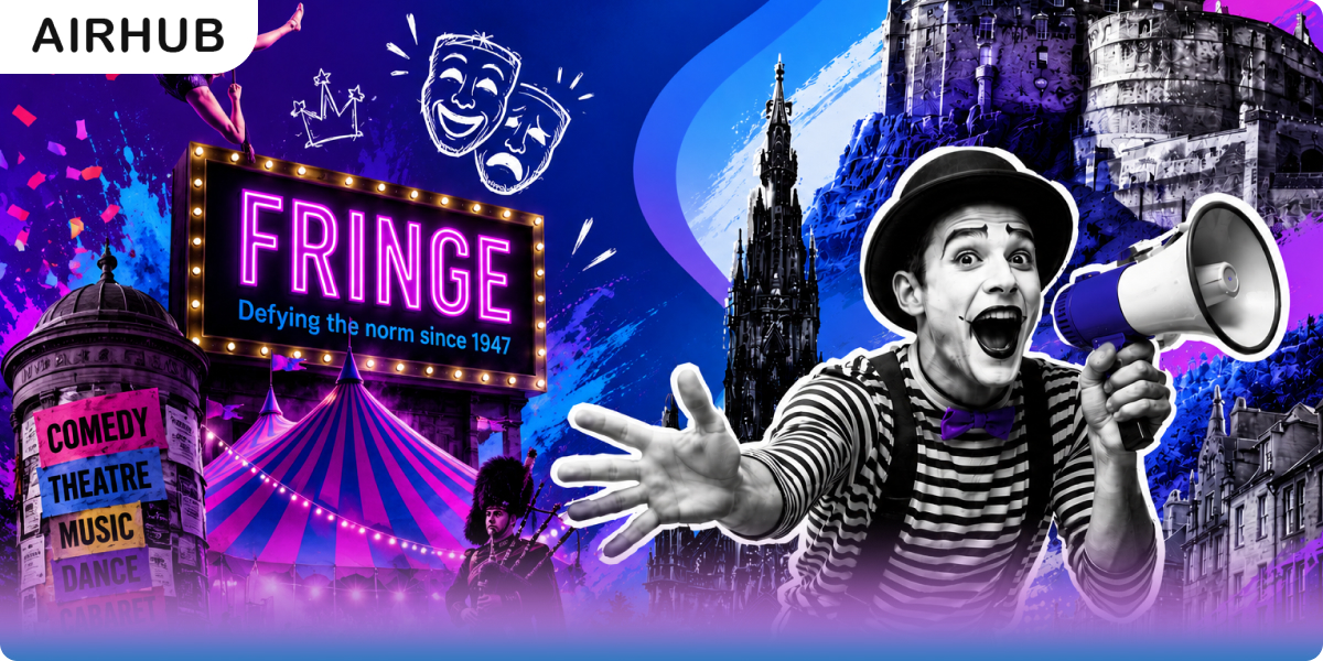 The Guide to Enjoy the Best of Edinburgh Fringe Festival in 2026