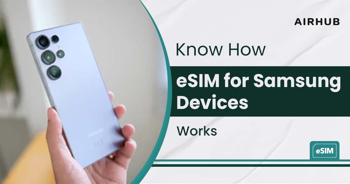 Know How eSIM for Samsung Devices Works