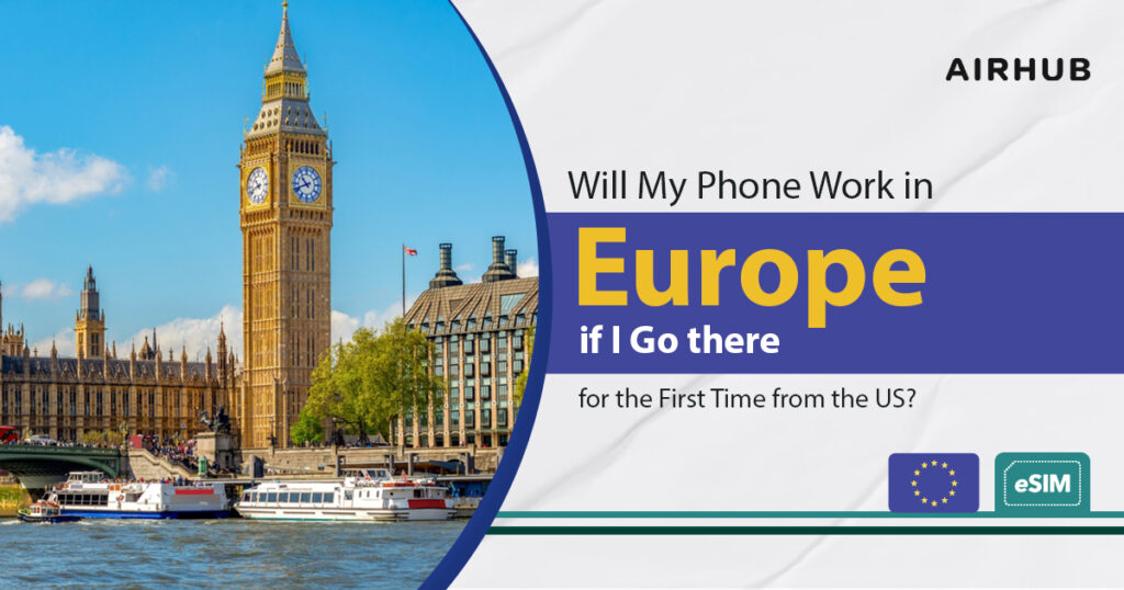 Will my phone work in Europe