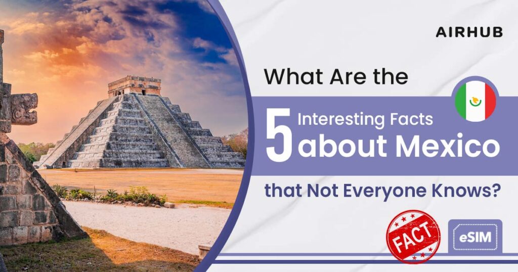 interesting facts about Mexico