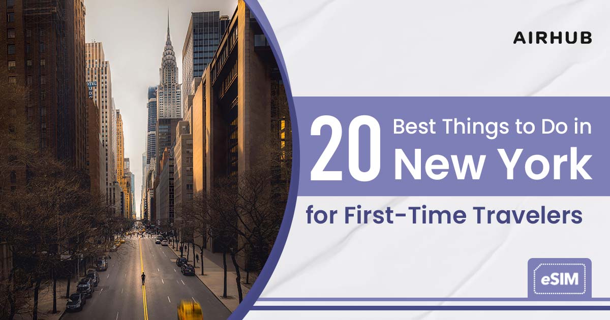20 Best Things to Do in New York for First-Time Travelers