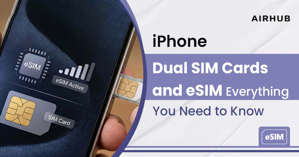 iPhone Dual SIM Cards and eSIM: Everything You Need to Know